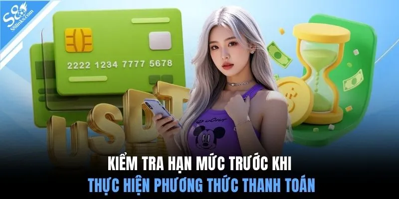 Kiểm tra hạn mức trước khi thực hiện phương thức thanh toán