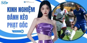 Kinh Nghiệm Đánh Kèo Phạt Góc