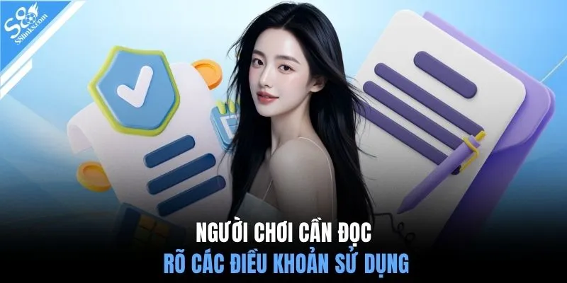 Người chơi cần đọc rõ các điều khoản sử dụng